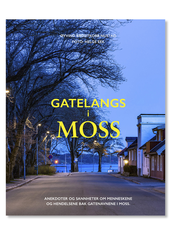 Gatelangs i Moss av Øyvind Brodtkorb Nustad og Helge Eek